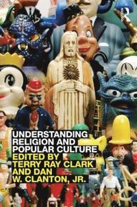 bokomslag Understanding Religion and Popular Culture