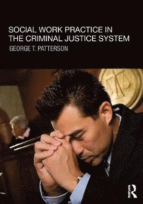 Social Work Practice in the Criminal Justice System 1