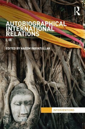 Naeem Inayatullah - Autobiographical International Relations, Häftad