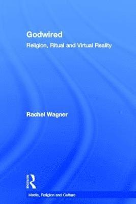 Rachel Wagner, USA) Wagner, Rachel (Ithaca College - Godwired, Inbunden
