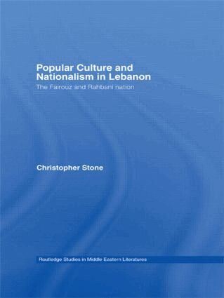 Christopher Stone - Popular Culture and Nationalism in Lebanon, Häftad