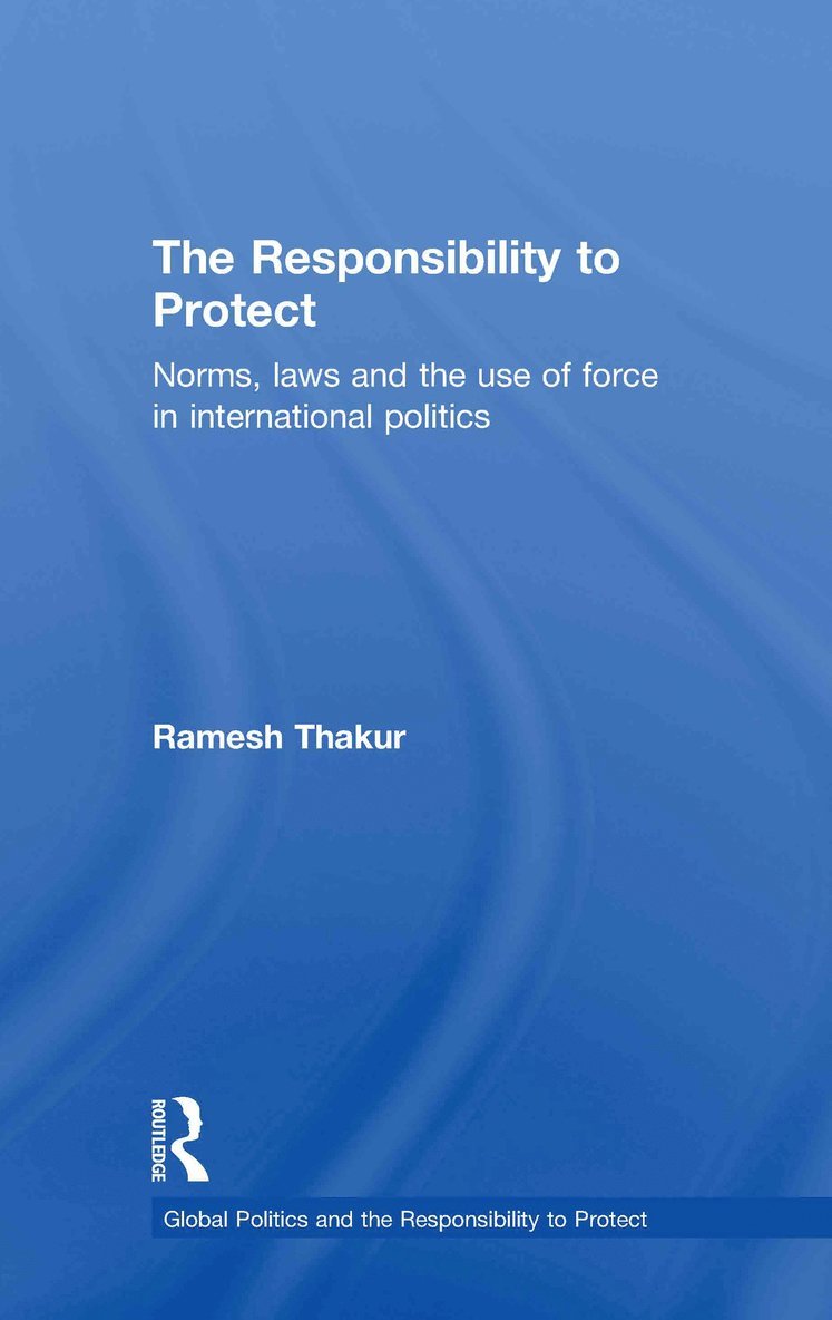 Ramesh Thakur, Australia) Thakur, Ramesh (Australian National University - Responsibility to Protect, Inbunden