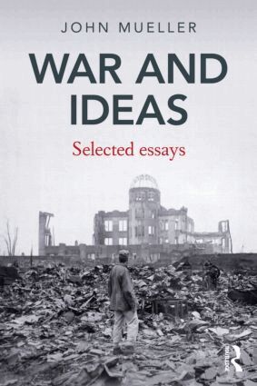 John Mueller - War and Ideas, Häftad