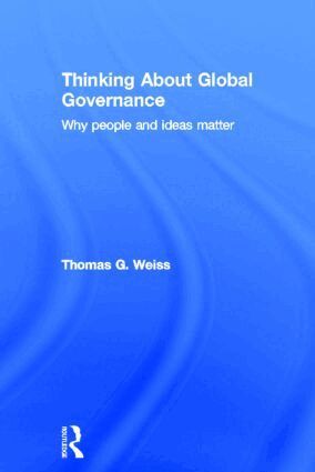Thomas G. Weiss - Thinking about Global Governance, Inbunden