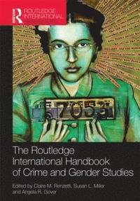 bokomslag Routledge International Handbook of Crime and Gender Studies