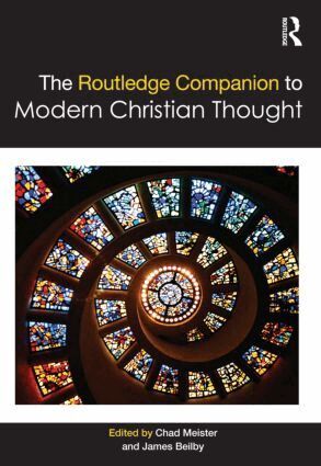 Chad Meister, James Beilby - Routledge Companion to Modern Christian Thought, Inbunden