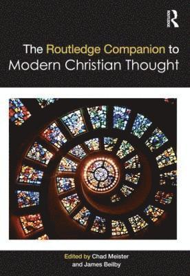 bokomslag The Routledge Companion to Modern Christian Thought