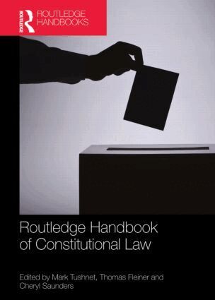 Mark Tushnet, Thomas Fleiner, Cheryl Saunders - Routledge Handbook of Constitutional Law, Inbunden