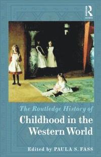 bokomslag The Routledge History of Childhood in the Western World