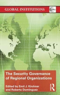 bokomslag The Security Governance of Regional Organizations