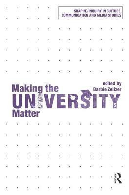bokomslag Making the University Matter