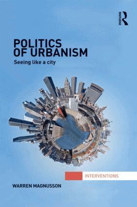 Warren Magnusson - Politics of Urbanism, Inbunden
