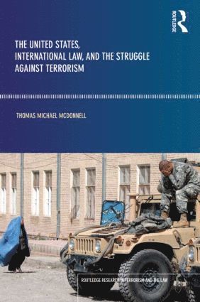 bokomslag United States, International Law and the Struggle against Terrorism