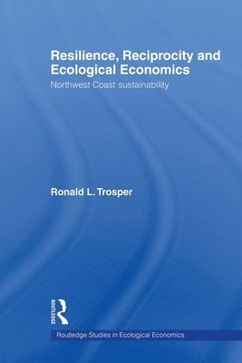 Resilience, Reciprocity and Ecological Economics 1