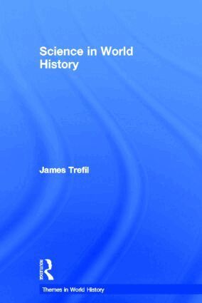 James Trefil - Science in World History, Inbunden