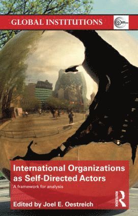 International Organizations as Self-Directed Actors 1