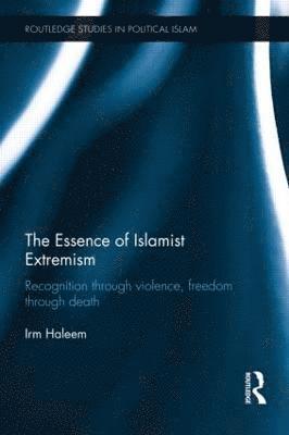 The Essence of Islamist Extremism 1