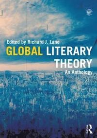 bokomslag Global Literary Theory