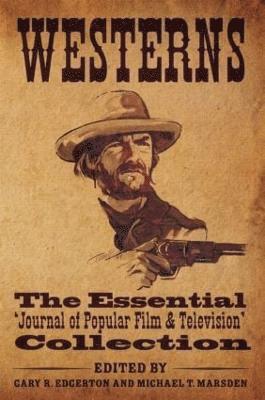 Gary R. Edgerton, Gary Edgerton, Michael Marsden - Westerns, Inbunden