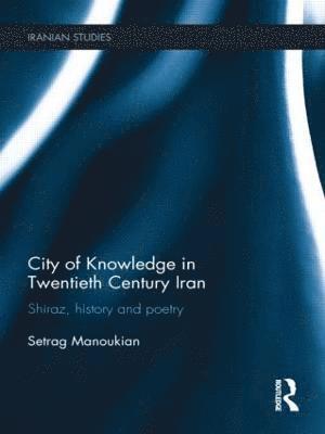 City of Knowledge in Twentieth Century Iran 1