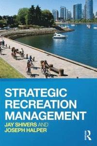 bokomslag Strategic Recreation Management