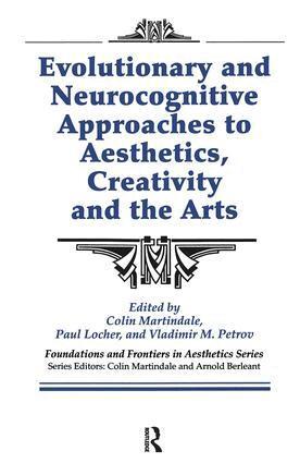 Colin Martindale, Paul Locher, Vladimir Petrov, Arnold Berleant - Evolutionary and Neurocognitive Approaches to Aesthetics, Creativity and the Arts, Häftad