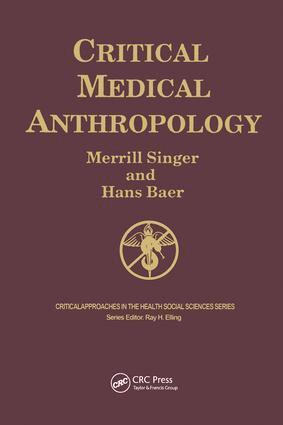 Merrill Singer, Hans Baer - Critical Medical Anthropology, Häftad