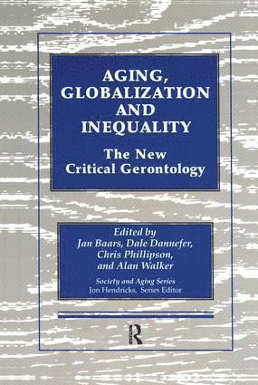 Jan Baars, Dale Dannefer, Chris Phillipson, Alan Walker - Aging, Globalization and Inequality, Häftad