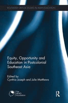 Equity, Opportunity and Education in Postcolonial Southeast Asia 1