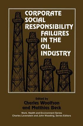 Charles Woolfson, Matthais Beck - Corporate Social Responsibility Failures in the Oil Industry, Häftad