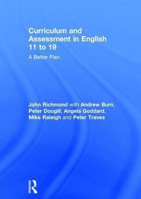 Curriculum and Assessment in English 11 to 19 1