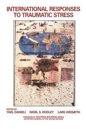 Yael Danieli, Nigel S. Rodley, Lars Weisaeth - International Responses to Traumatic Stress, Häftad
