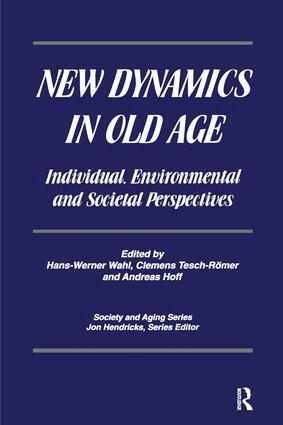 Hans-Werner Wahl, Clemens Tesch-Romer, . Andreas Hoff, Jon Hendricks - New Dynamics in Old Age, Häftad