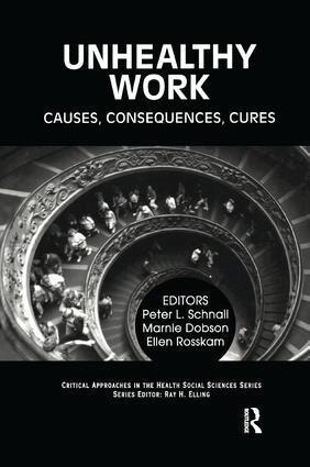 Peter Schnall, Marnie Dobson, Ellen Rosskam, Ray Elling - Unhealthy Work, Häftad