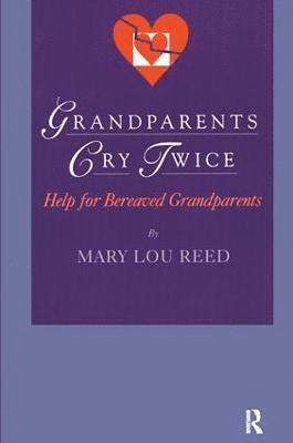 Mary Lou Reed - Grandparents Cry Twice, Häftad