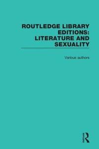 bokomslag Routledge Library Editions: Literature and Sexuality