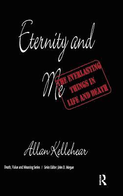 Allan Kellehear - Eternity and Me, Inbunden
