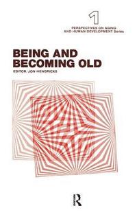 bokomslag Being and Becoming Old