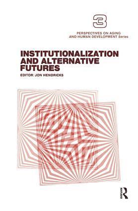 Jon Hendricks - Institutionalization and Alternative Futures, Inbunden