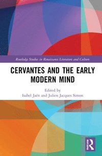 bokomslag Cervantes and the Early Modern Mind