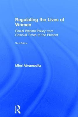 Mimi Abramovitz - Regulating the Lives of Women, Inbunden