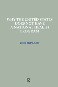 bokomslag Why the United States Does Not Have a National Health Program