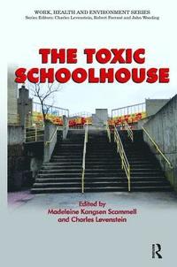 bokomslag The Toxic Schoolhouse