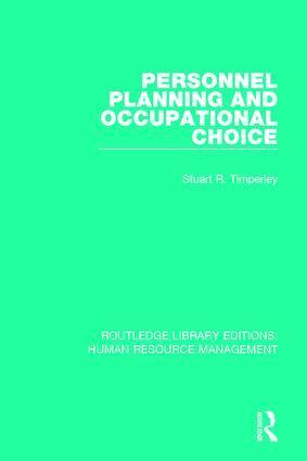 Stuart R. Timperley - Personnel Planning and Occupational Choice, Inbunden