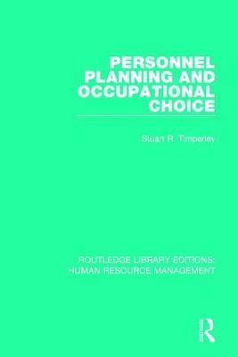 Personnel Planning and Occupational Choice 1