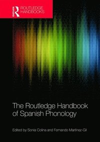 bokomslag The Routledge Handbook of Spanish Phonology