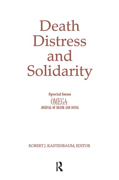 Robert Kastenbaum - Death, Distress, and Solidarity, Inbunden
