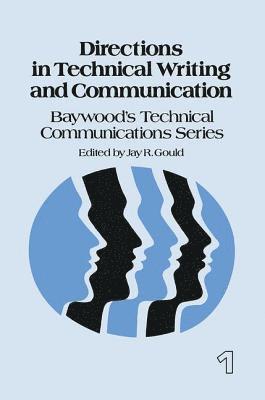 Jay Gould - Directions in Technical Writing and Communication, Inbunden