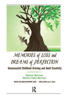 Memories of Loss and Dreams of Perfection 1