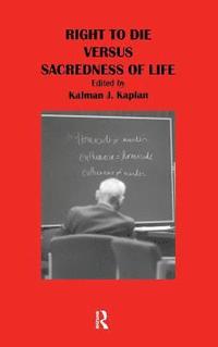 bokomslag Right to Die Versus Sacredness of Life